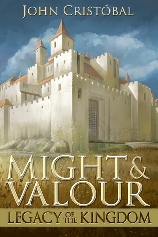 Book Review: Might and Valour: Legacy of the Kingdom