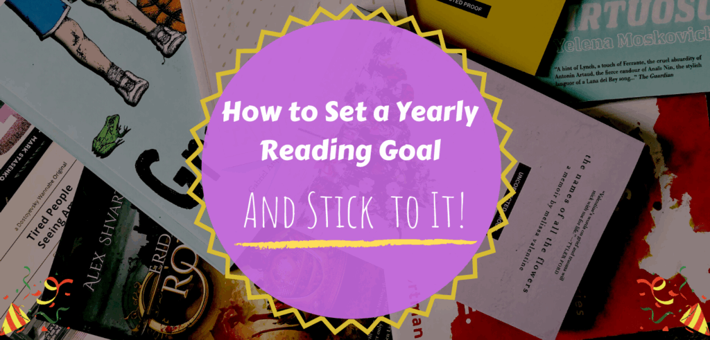 This is the featured photo for How to Set a Yearly Reading Goal and Stick To it by Grace Stetson for Independent Book Review