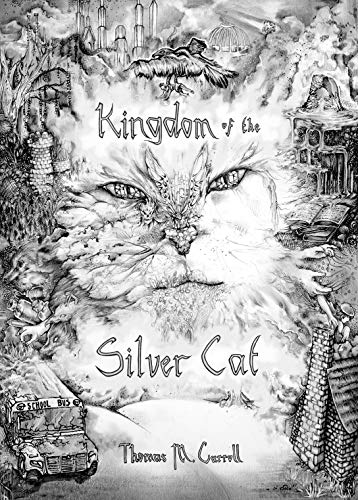 This is the hand-drawn book cover of Kingdom of the Silver Cat by Thomas Carroll