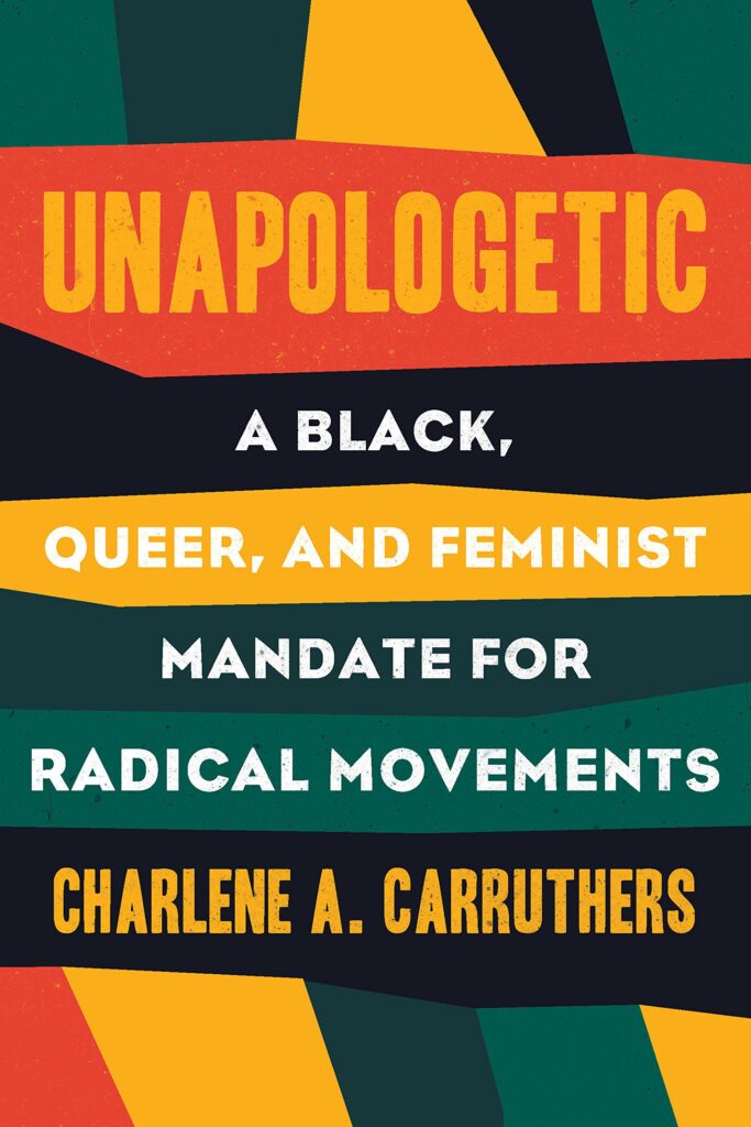 Unapologetic: a black, queer, and feminist mandate for radical movements book cover