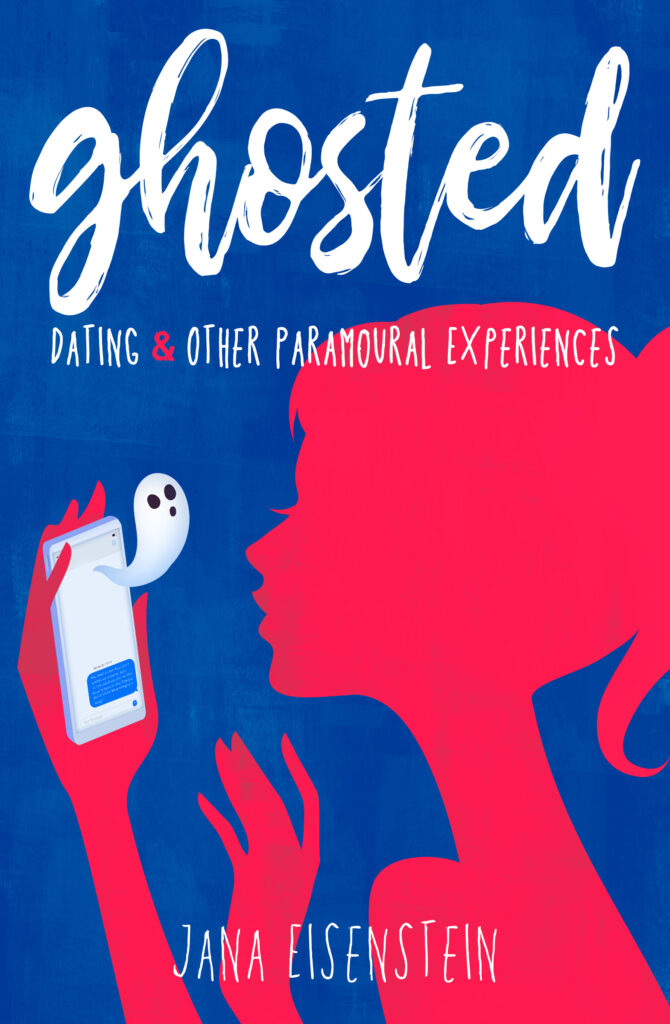 Ghosted Dating and Other Paramoural Experiences by Jana Eisenstein book cover