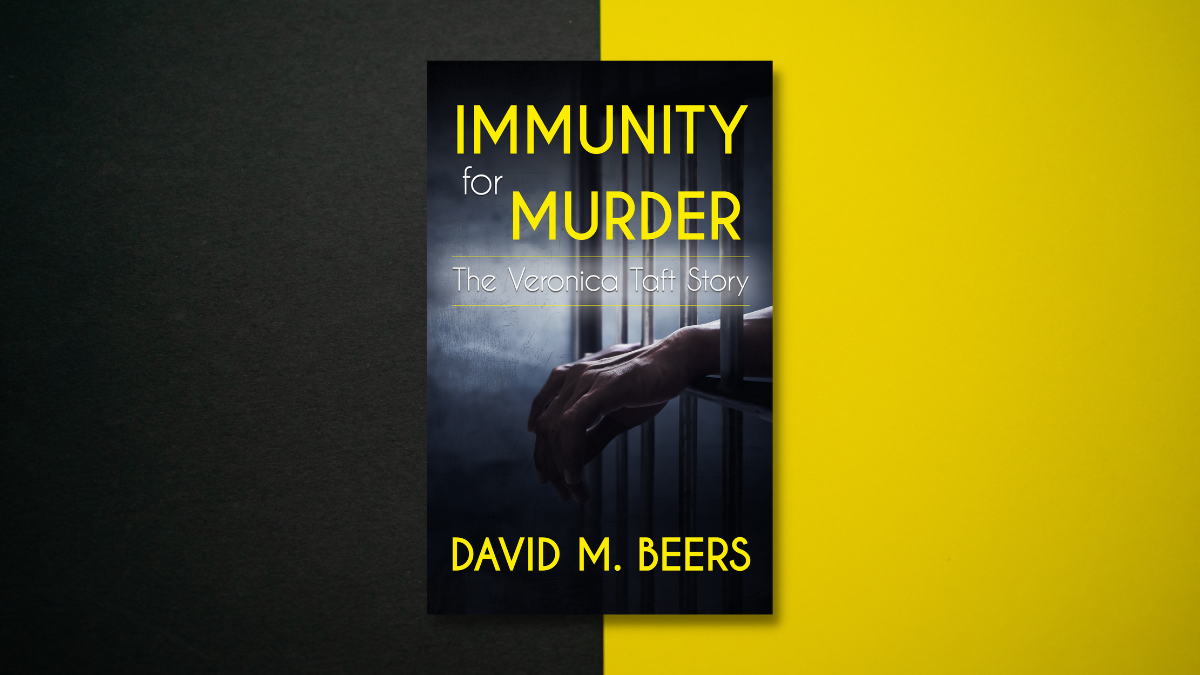 Immunity for Murder book review Veronica Taft story David M. Beers