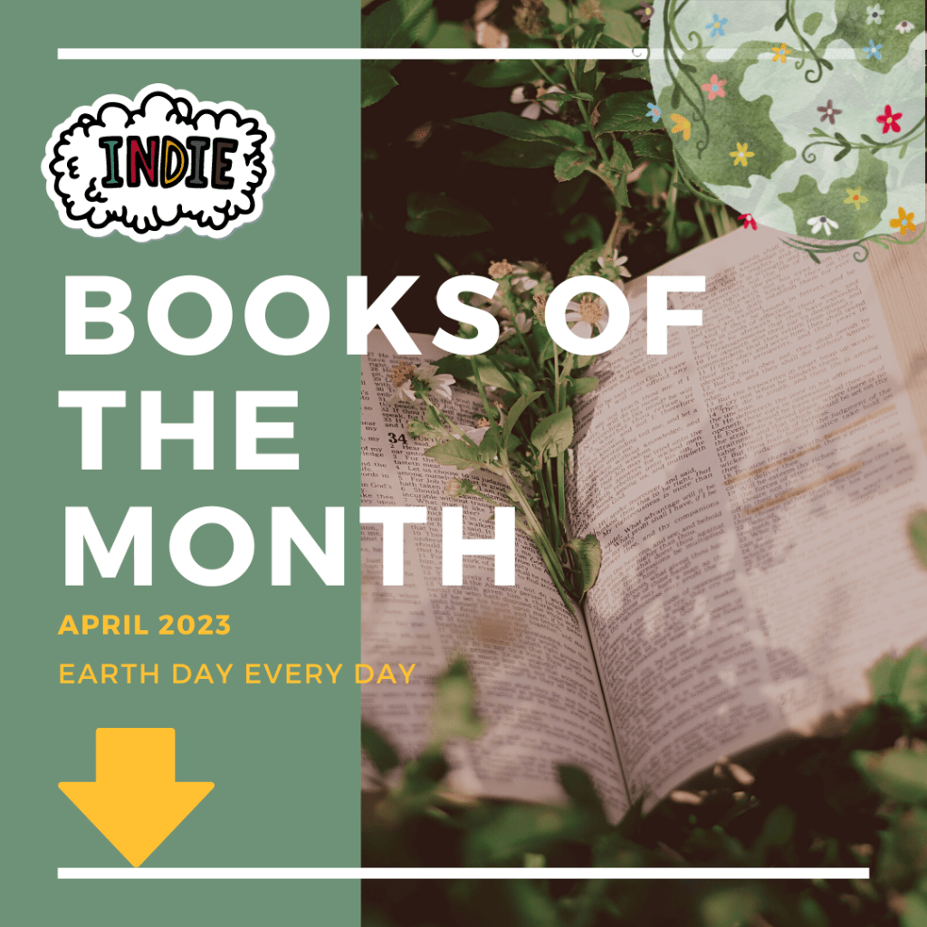 April 2023 Indie Books of the Month about Earth Day