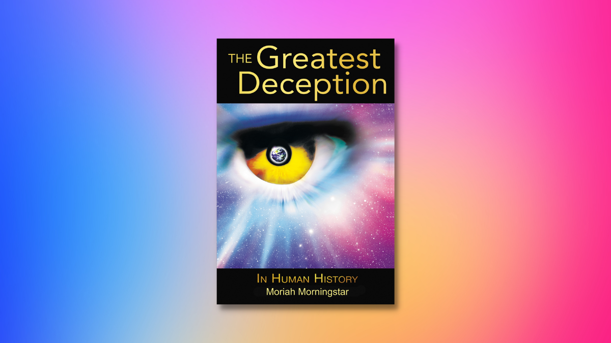 The greatest deception in human history moriah morningstar book review