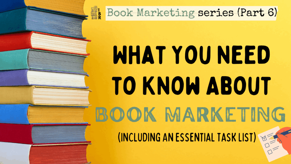 What You Need to Know About Book Marketing (Including an Essential Task List) blog post