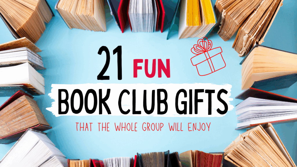 Featured photo of books surrounding the text, "21 Fun Book Club Gifts That the Whole Group Will Enjoy"