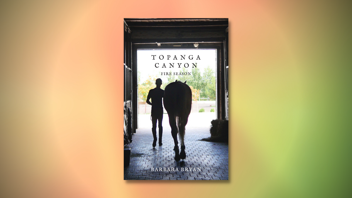 Topanga Canyon fire season by Barbara Bryan book review