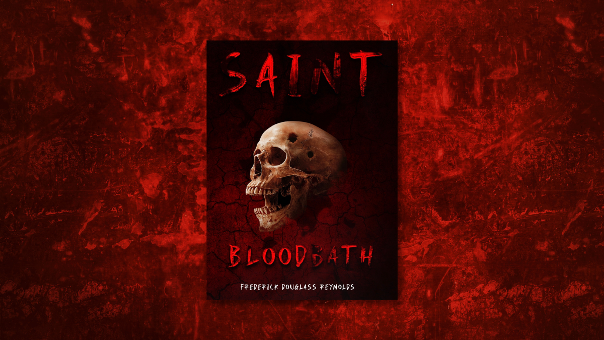 Saint Bloodbath by Frederick Douglass Reynolds book review