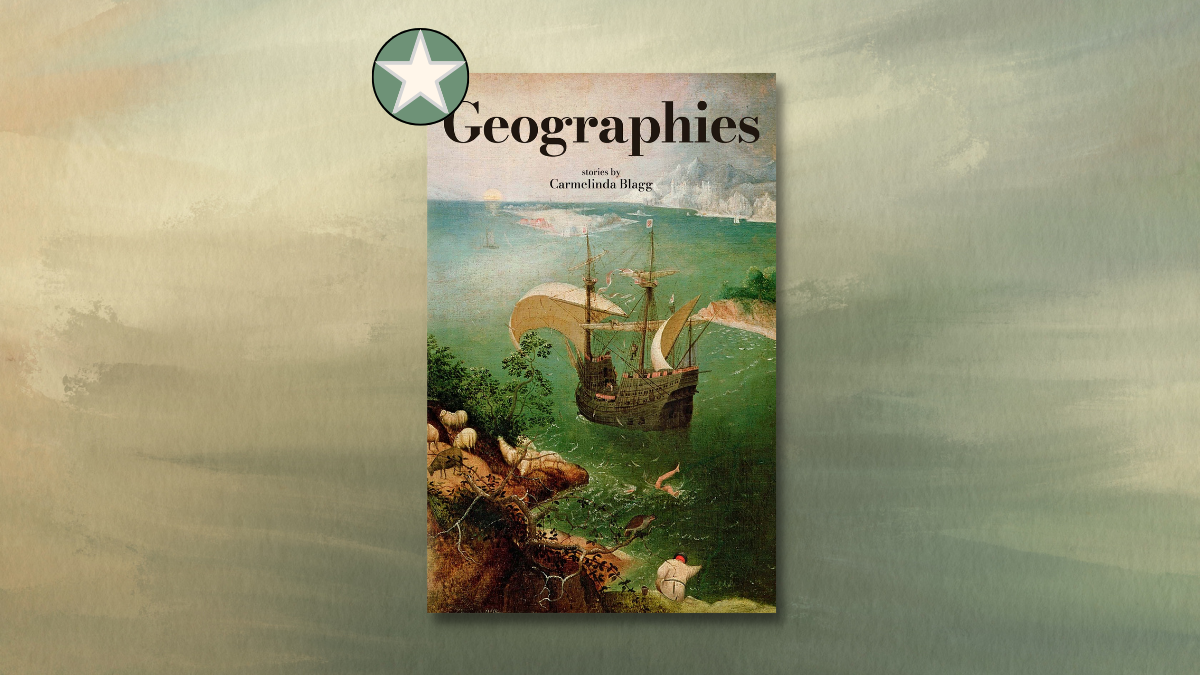 STARRED Book Review: Geographies by Carmelinda Blagg