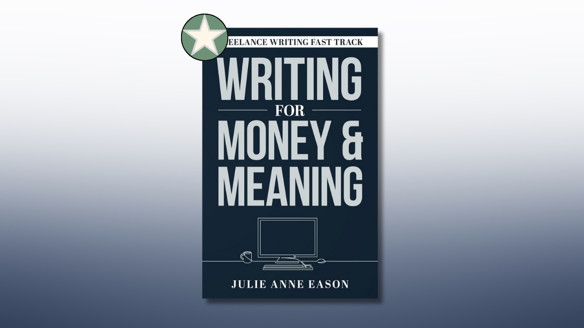 STARRED Book Review: Writing for Money and Meaning