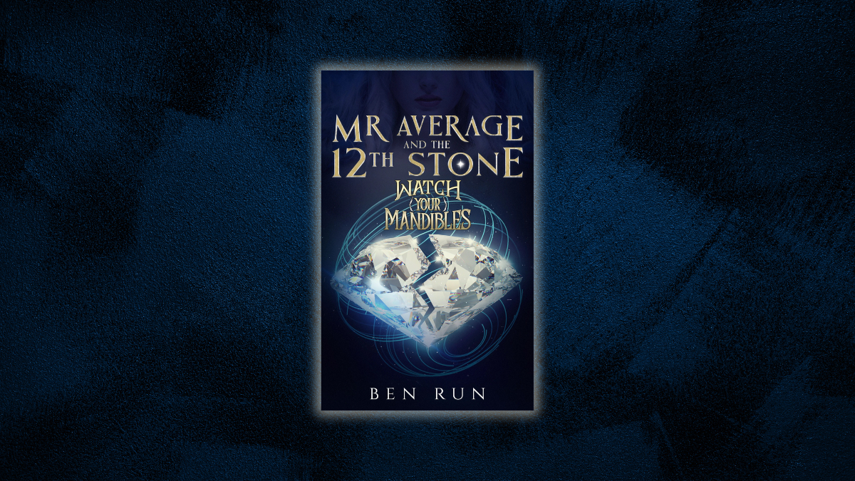Book Review: Watch Your Mandibles (Mr. Average and the 12th Stone)