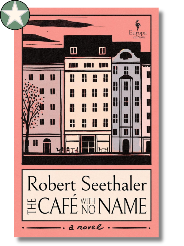 Robert seethaler the cafe with no name starred book review