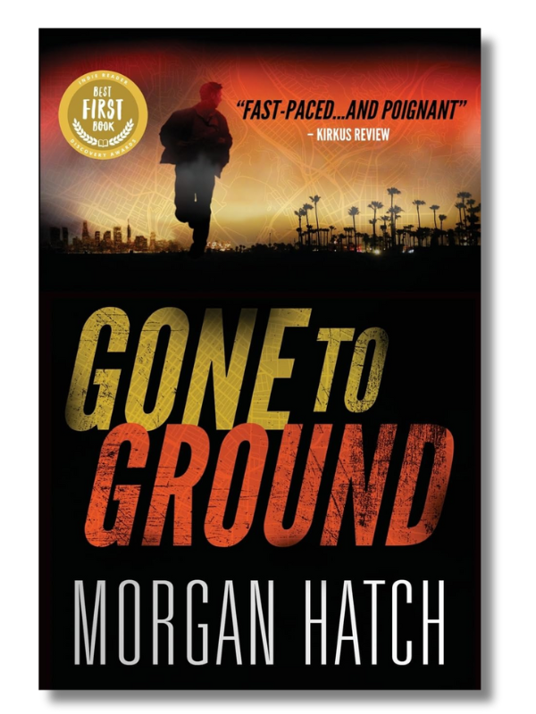 Gone to Ground by Morgan Hatch