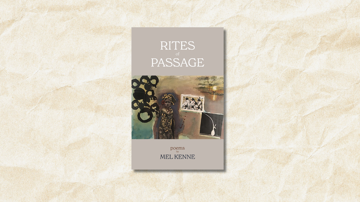 Book Review: Rites of Passage by Mel Kenne