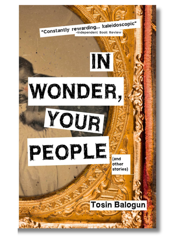 In Wonder, Your People (And Other Stories) by Tosin Balogun