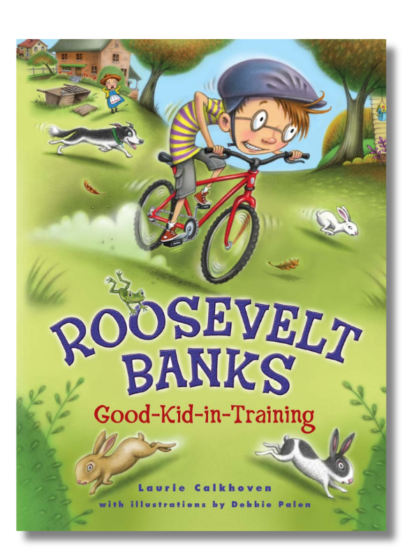 Roosevelt Banks: Good-Kid-In-Training by Laurie Calkhoven