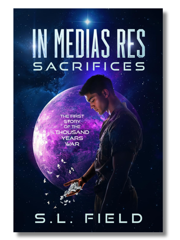 Sacrifices (In Medias Res, 1) by S.L. Field