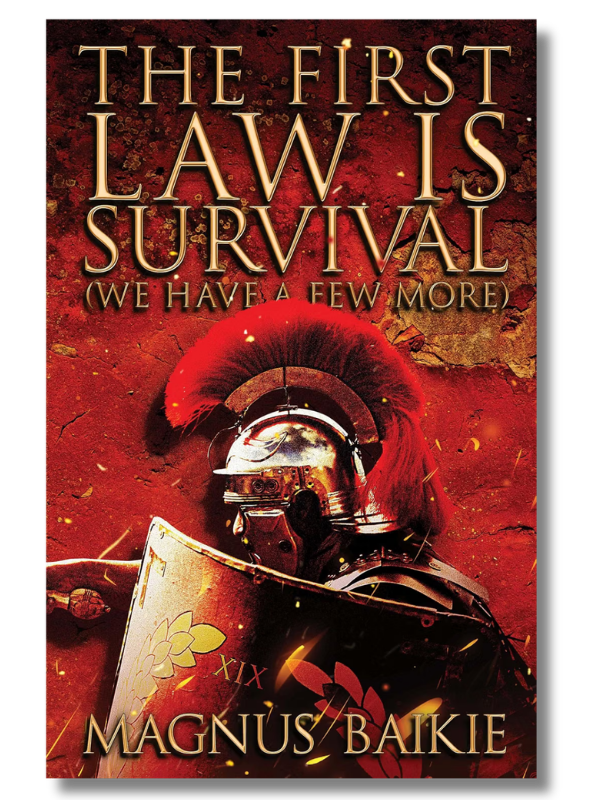 The First Law Is Survival (We Have a Few More) by Magnus Baikie